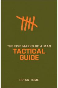 Five Marks of a Man Tactical Guide