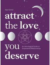 Attract the Love You An Astrological