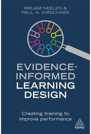 Evidence-Informed Learning Design Creating Training to Improve Performance