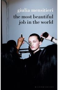 Most Beautiful Job in the World Lifting the Veil on the Fashion Industry