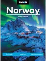 Moon Norway: Best Hikes, Road Trips, Scenic Fjords Best Hikes, Road Trips, Scenic Fjords