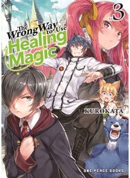 Wrong Way to Use Healing Magic Volume 3