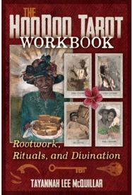 Hoodoo Tarot Workbook: Rootwork, Rituals, and Divination Rootwork, Rituals, and Divination