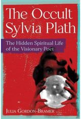 Occult Sylvia Plath The Hidden Spiritual