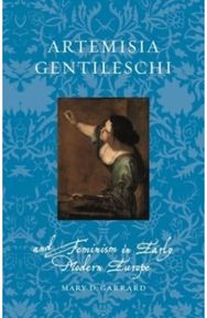 Artemisia Gentileschi and Feminism in Early Modern Europe