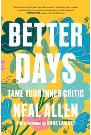 Better Days: Tame Your Inner Critic Tame Your Inner Critic