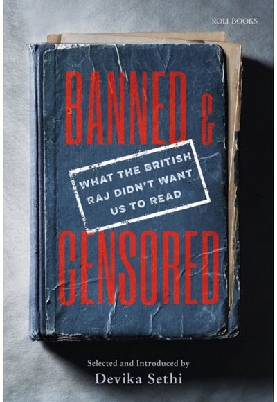 Banned & Censored What the British Raj
