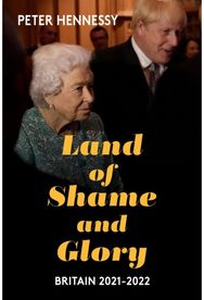 Land of Shame and Glory: Britain 2021-22 Britain 2021-22