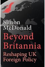 Beyond Britannia Reshaping UK Foreign