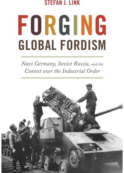 Forging Global Fordism Nazi Germany, Soviet