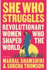 She Who Struggles Revolutionary Women