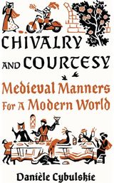 Chivalry and Medieval Manners for