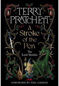 Stroke of the Pen: The Lost Stories The Lost Stories