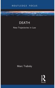 Death: New Trajectories in Law New Trajectories in Law