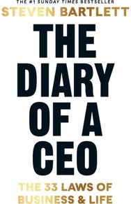 Diary of a CEO: The 33 Laws of Business and Life The 33 Laws of Business and Life
