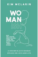 Womanish A Grown Black Woman