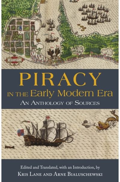Piracy in the Early An Anthology of