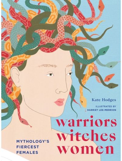 Warriors, Witches, Mythology's Fiercest