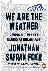 We are the Weather Saving the Planet