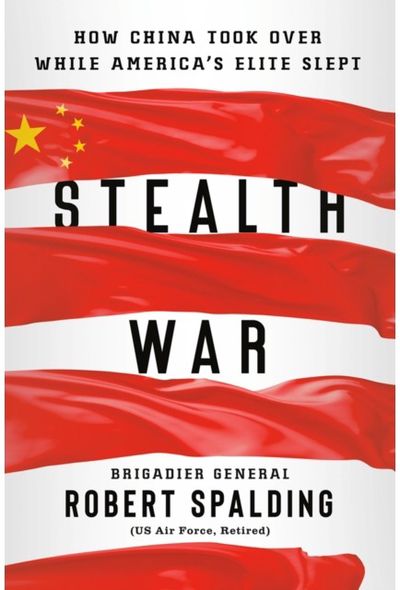 Stealth War How China Took Over