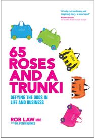 65 Roses and a Trunki Defying the Odds in Life and Business