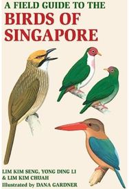 Field Guide to the Birds of Singapore