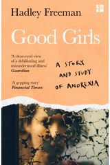 Good Girls A Story and Study of