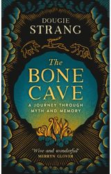 Bone Cave A Highland Journey