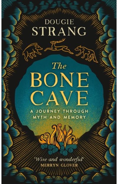 Bone Cave A Highland Journey