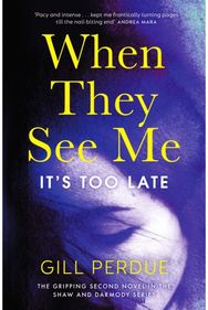 When They See Me The gripping second novel in the Shaw and Darmody series