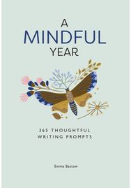 Mindful Year: 365 Mindful Writing Prompts 365 Mindful Writing Prompts