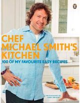 Chef Michael Smiths 100 Of My Favourite