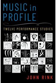 Music in Profile: Twelve Performance Studies Twelve Performance Studies