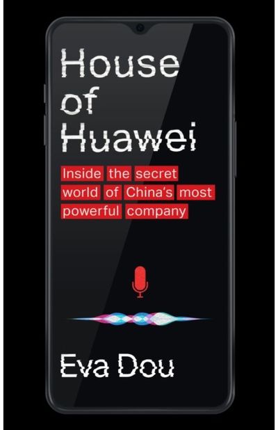 House of Huawei Inside the Secret