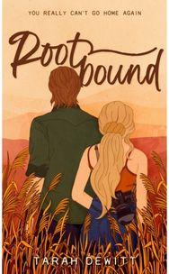 Rootbound: A spicy, swoony, grumpy/sunshine country romance A spicy, swoony, grumpy/sunshine country romance