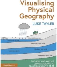 Visualising Physical Geography: The How and Why of Using Diagrams to Teach Geography 11–16
