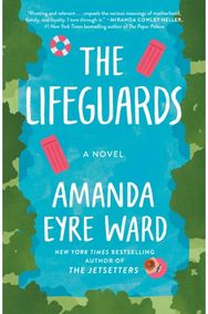 Lifeguards: A Novel A Novel