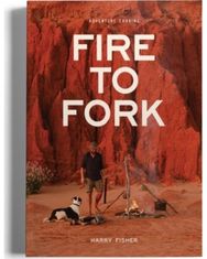Fire to Fork: Adventure Cooking Adventure Cooking