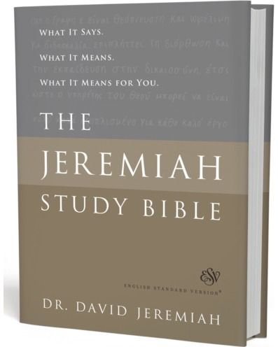 The Jeremiah Study Bible, ESV What It Says. What