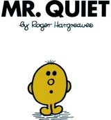 Mr. Quiet