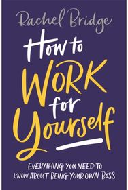 How to Work for Yourself