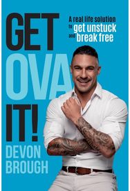 Get OVA It!: A Real Life Solution to get Unstuck and Break Free A Real Life Solution to get Unstuck and Break Free
