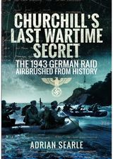 Churchills Last The 1943 German Raid