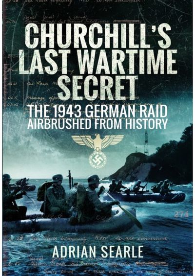 Churchills Last The 1943 German Raid