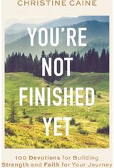 Youre Not Finished 100 Devotions for
