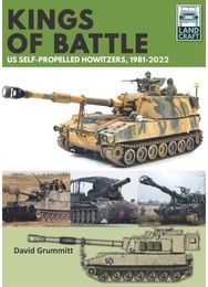 Land Craft 13 Kings of Battle US Self-Propelled Howitzers, 1981-2022
