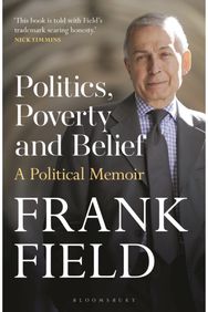 Politics, Poverty and Belief: A Political Memoir A Political Memoir