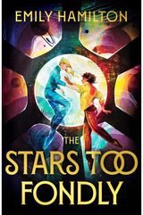 Stars Too Fondly An interstellar