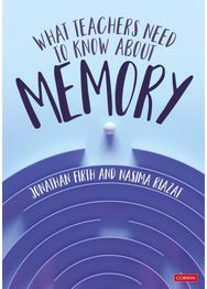 What Teachers Need to Know About Memory