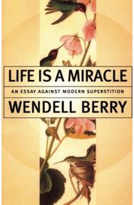 Life Is a Miracle: An Essay Against Modern Superstition An Essay Against Modern Superstition